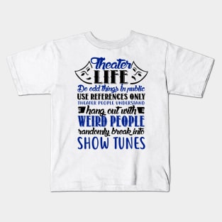 Theater Life Funny Kids T-Shirt